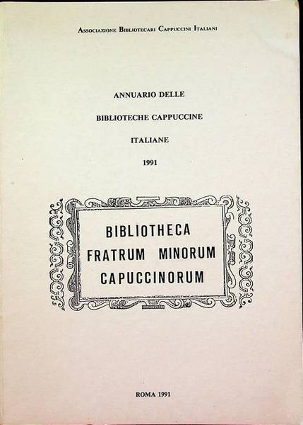 Annuario delle biblioteche cappuccine italiane, 1991.