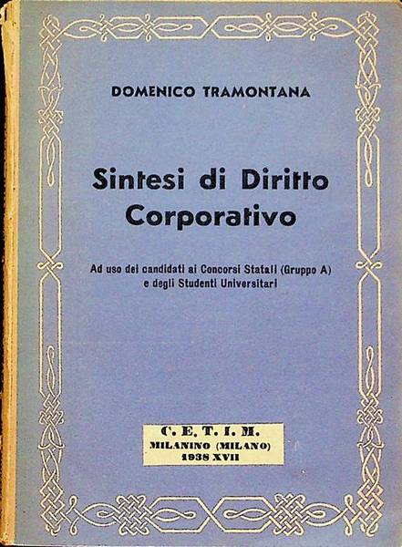 Sintesi di diritto corporativo: secondo la piÃ¹ recente legislazione: ad …