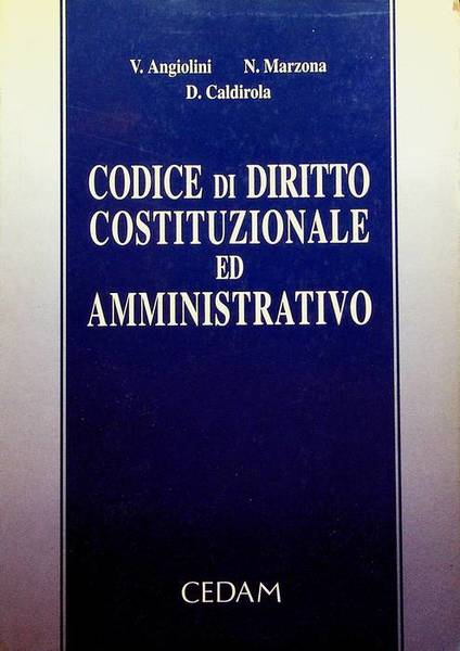 Codice di diritto costituzionale ed amministrativo.