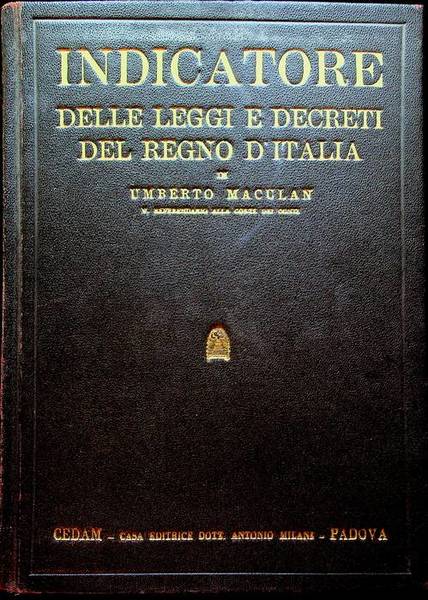Indicatore delle leggi e decreti del Regno d'Italia: prontuario di …