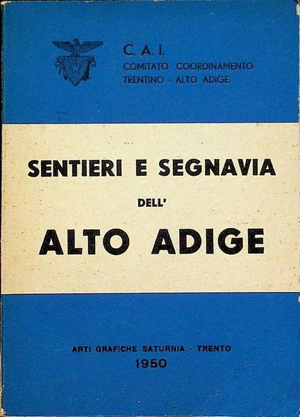Guida dei monti, sentieri e segnavia dell'Alto Adige.