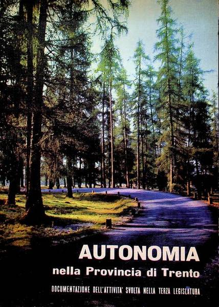 Autonomia nella Provincia di Trento: documentazione dell'attivitÃ svolta nella terza …