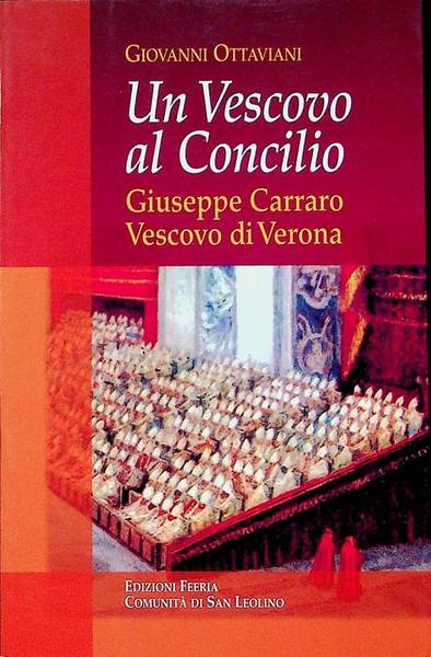 Un vescovo al concilio: il contributo di Giuseppe Carraro vescovo …