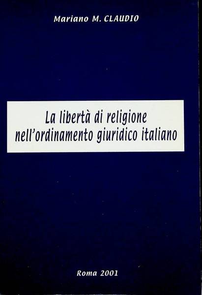 La libertÃ di religione nell'ordinamento giuridico italiano.