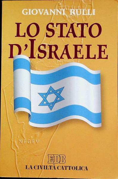 Lo Stato d'Israele: democratico, intransigente, provvidenziale, ambiguo.