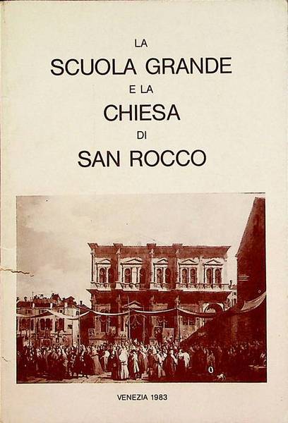 La Scuola Grande e la Chiesa di San Rocco in …