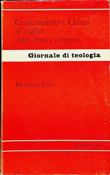 Cristianesimo e Chiesa al vaglio della critica odierna.