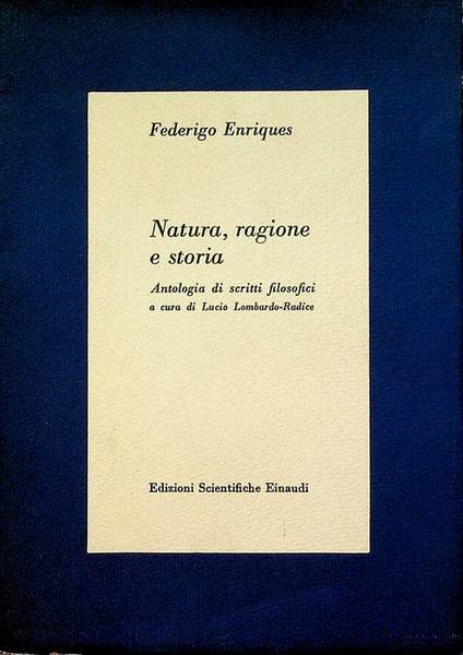 Natura, ragione e storia: antologia di scritti filosofici.