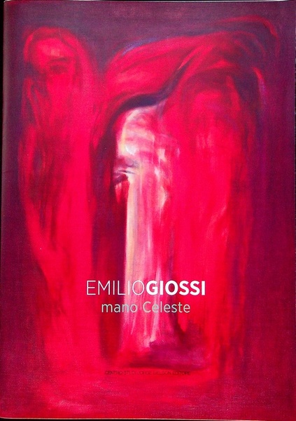 Emilio Giossi: mano celeste.
