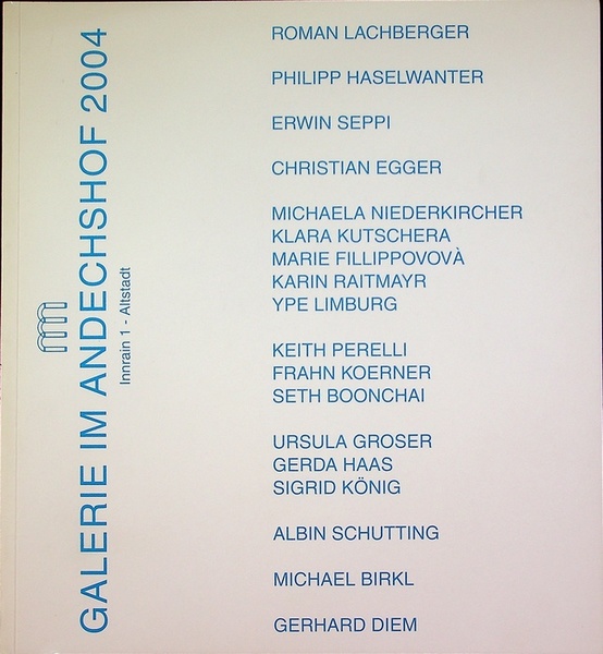 Galerie im Andechshof: 2004.