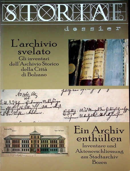 L'archivio svelato: gli inventari dell'Archivio storico della cittÃ di Bolzano.