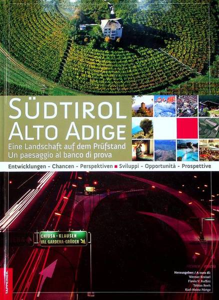 SÃ¼dtirol: eine Landschaft auf dem PrÃ¼fstand: entwicklungen Chancen Perspektiven = …