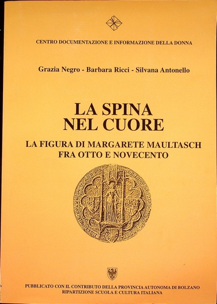 La spina nel cuore: la figura di Margarete Maultasch fra …