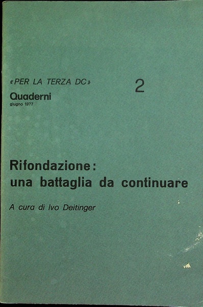 Rifondazione: una battaglia da continuare.