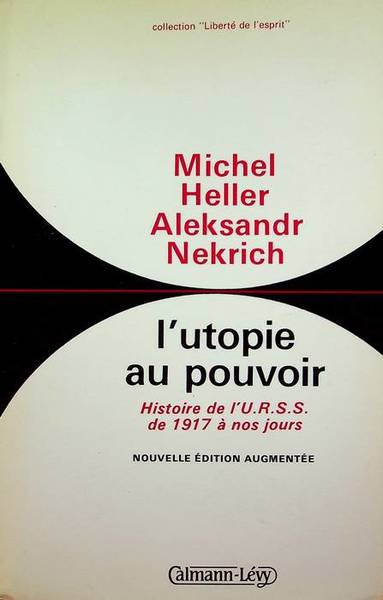 L'utopie au pouvoir: histoire de l'U.R.S.S. de 1917 Ã nos …