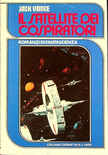 Il satellite dei cospiratori.