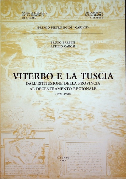 Viterbo e la Tuscia: dall'istituzione della provincia al decentramento regionale.