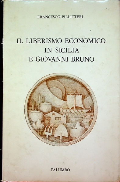 Il liberalismo economico in Sicilia e Giovanni Bruno.