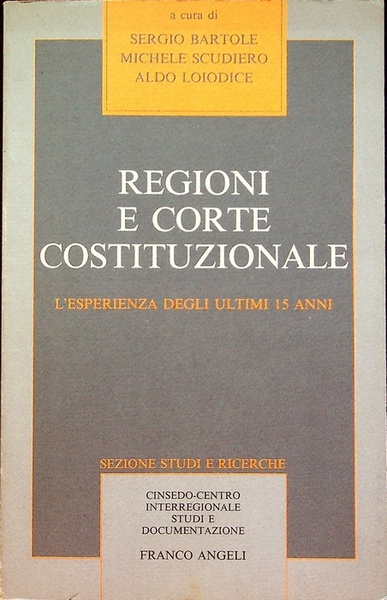Regioni e Corte costituzionale: l'esperienza degli ultimi 15 anni.