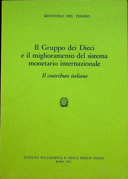 Il gruppo dei dieci e il miglioramento del sistema monetario …