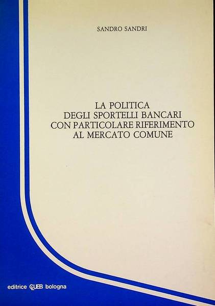 La politica degli sportelli bancari con particolare riferimento al Mercato …