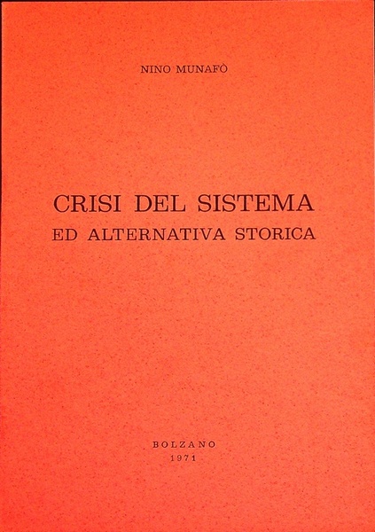 Crisi del sistema ed alternativa storica.