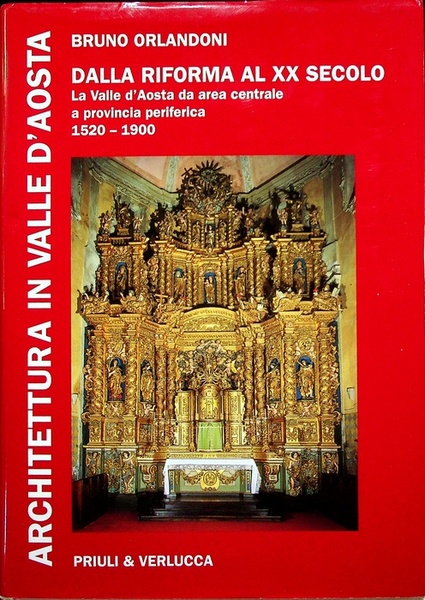 Architettura in Valle d'Aosta: dalla Riforma al XX secolo: la …