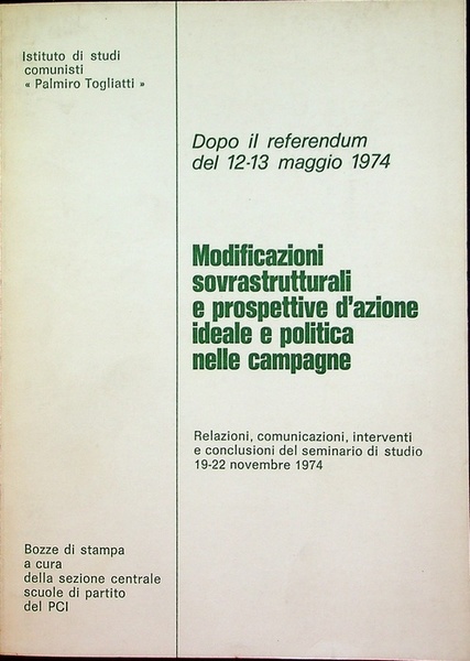 Modificazioni sovrastrutturali e prospettive d'azione ideale e politica nelle campagne: …