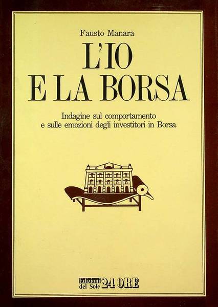 L'io e la borsa: indagine sul comportamento e sulle emozioni …