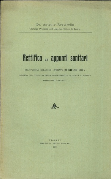 Rettifica ed appunti sanitari all'opuscolo - relazione Trento 27 giugno …