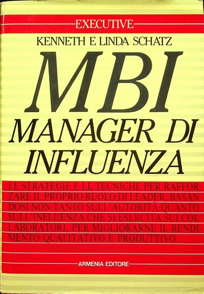 MBI: manager di influenza.