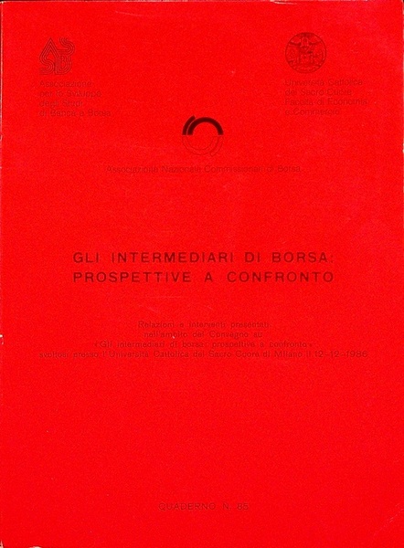 Gli intermediari di borsa: prospettive a confronto: relazioni e interventi …