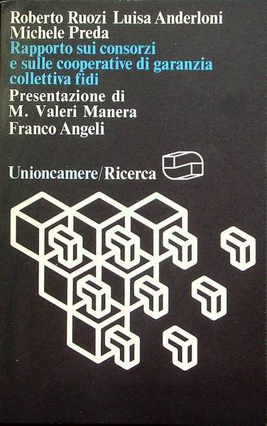 Rapporto sui consorzi e sulle cooperative di garanzia collettiva fidi.