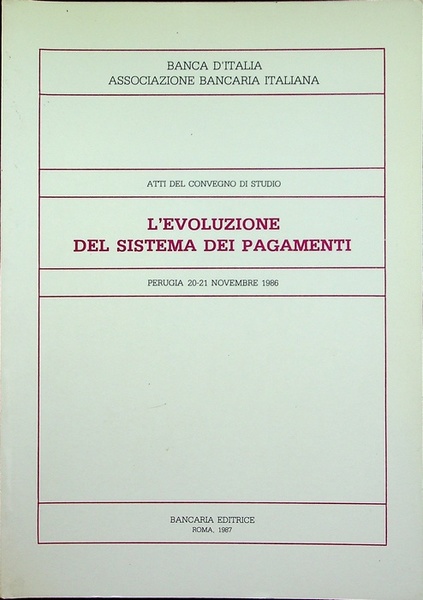 L'evoluzione del sistema dei pagamenti: Atti del Convegno di studi: …