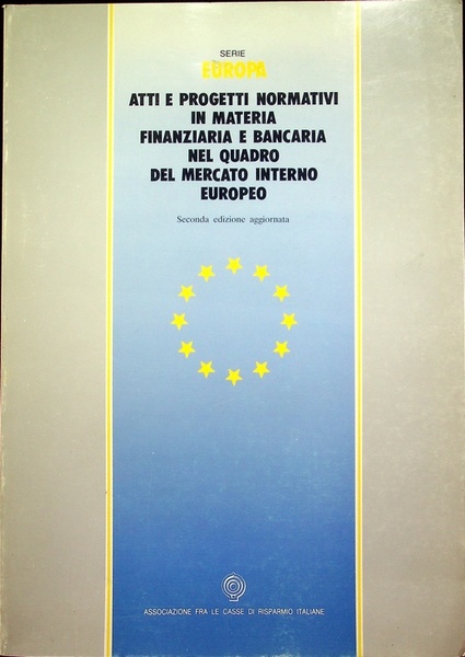 Atti e progetti normativi in materia finanziaria e bancaria nel …
