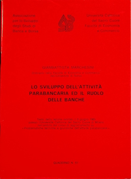 Lo sviluppo dell'attivitÃ parabancaria ed il ruolo delle banche: testo …