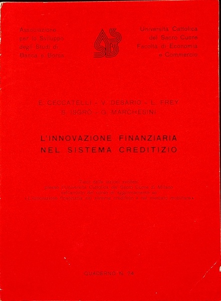 L'innovazione finanziaria del sistema creditizio.