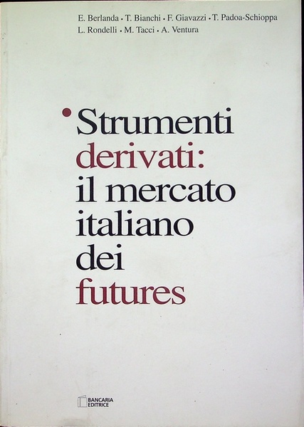 Strumenti derivati: il mercato italiano dei futures.