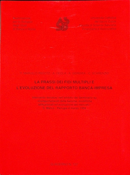 La prassi dei fidi multipli e l'evoluzione del rapporto banca-impresa: …