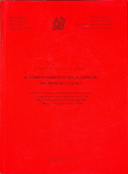 Il comportamento delle banche nei mercati locali: interventi tenutisi nell'ambito …