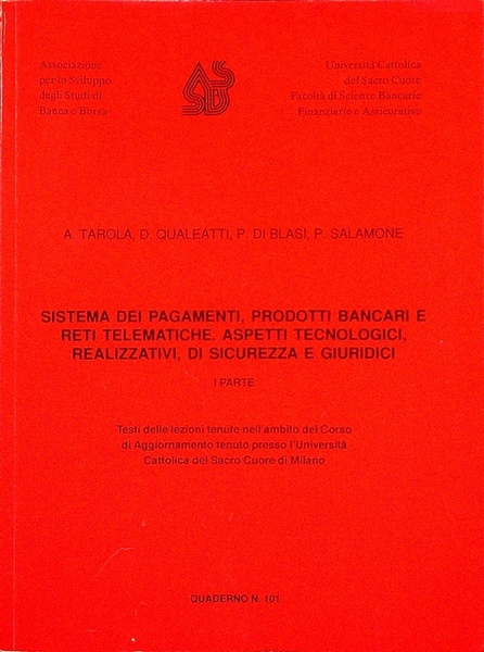 Sistema dei pagamenti, prodotti bancari e reti telematiche, aspetti tecnologici, …