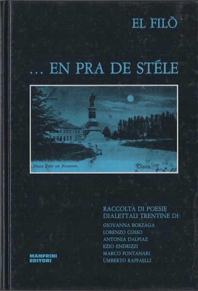 En pra de stÃ©le. Raccolta di poesie dialettali trentine di: …