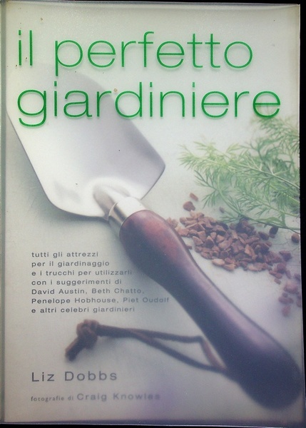 Il perfetto giardiniere.