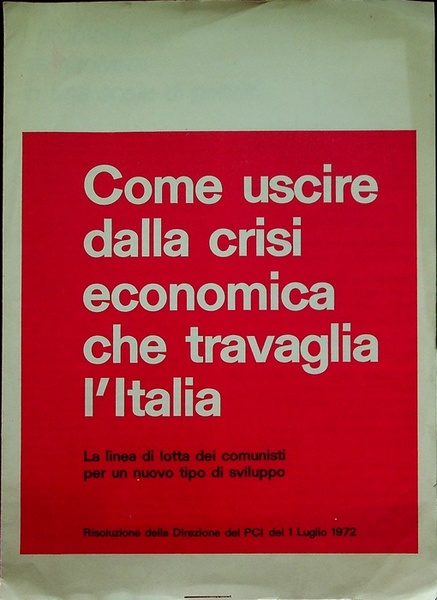 Come uscire dalla crisi economica che travaglia l'Italia: la linea …