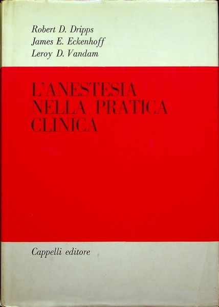 L'anestesia nella pratica clinica.