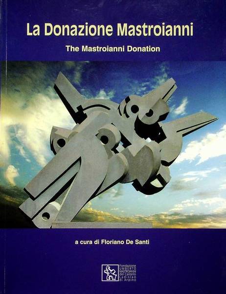 La donazione Mastroianni = The Mastroianni donation.