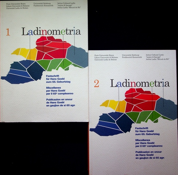 Ladinometria: Festschrift fÃ¼r Hans Goebl zum 65. Geburtstag = Miscellanea …