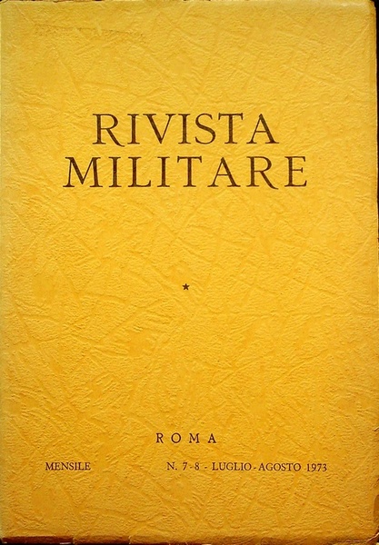 Rivista militare: A. XXIX (luglio-agosto 1973).