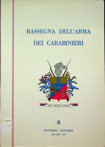 Rassegna dell'arma dei carabinieri: Anno XXII - N. 6 (novembre-dicembre …