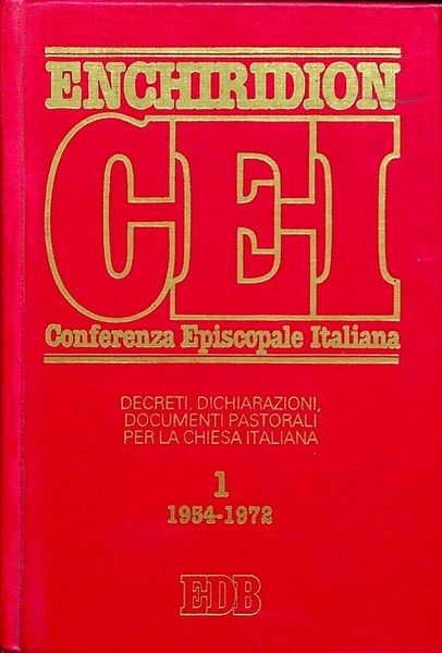 Enchiridion della Conferenza episcopale italiana: decreti, dichiarazioni, documenti pastorali per …
